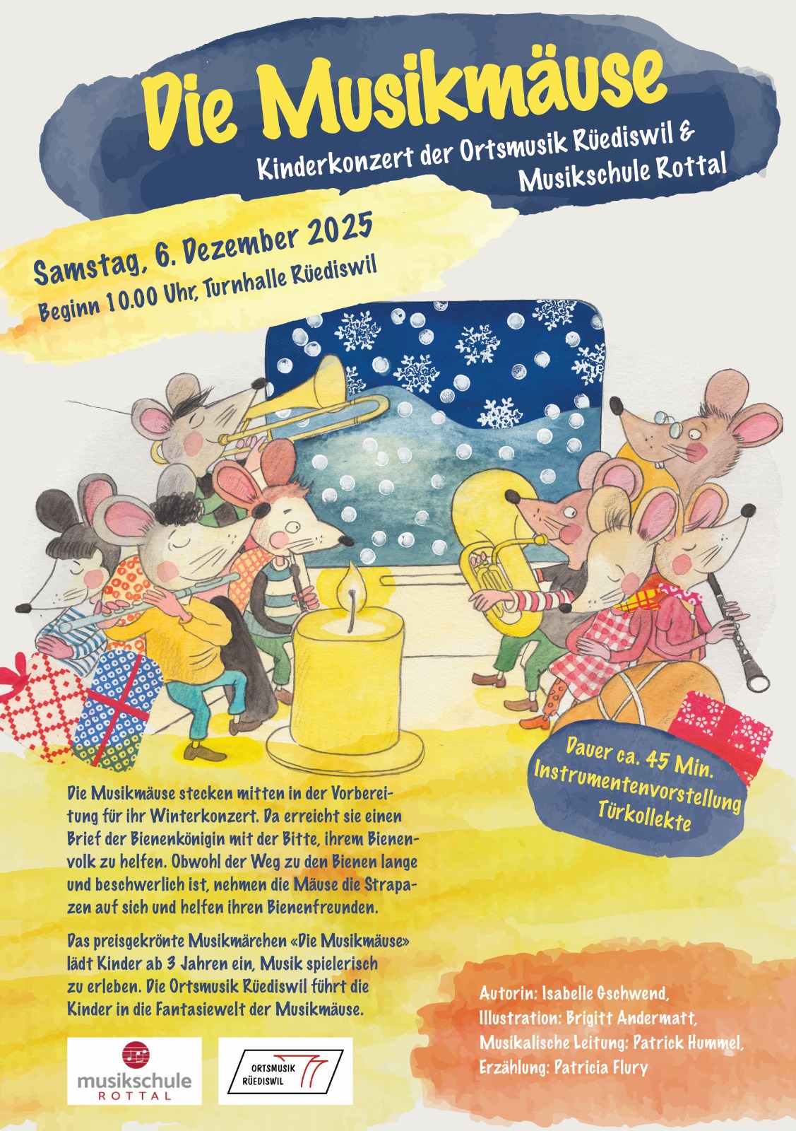 Die Ortsmusik Rüediswil führt am 6. Dezember 2025 das Familienkonzert zum Thema die "Musikmäuse helfen den Bienen", von Isabelle Gschwend und Isabel Gassmann auf.